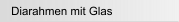 Diarahmen mit Glas